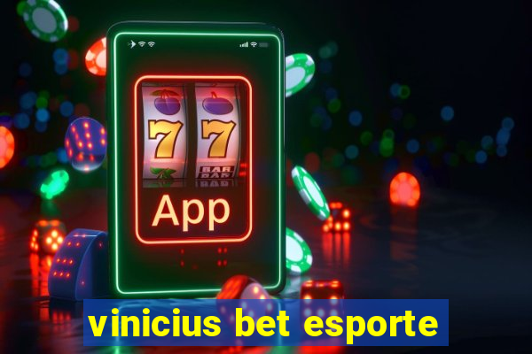 vinicius bet esporte